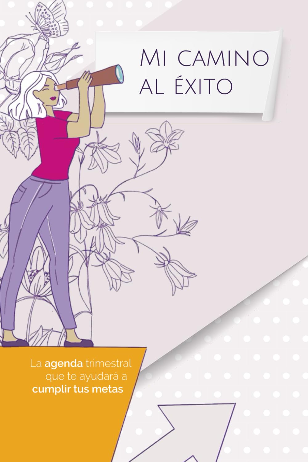 Agenda trimestral Mi Camino al Éxito
